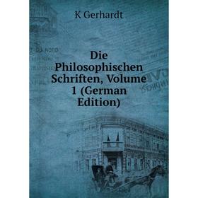 

Книга Die Philosophischen Schriften, Volume 1 (German Edition)