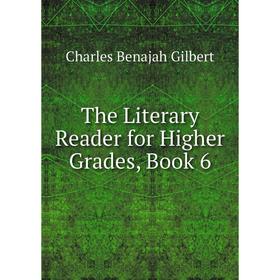 

Книга The Literary Reader for Higher Grades, Book 6
