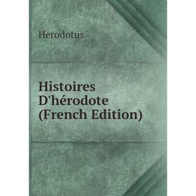 

Книга Histoires D'hérodote (French Edition)