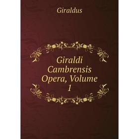 

Книга Giraldi Cambrensis Opera, Volume 1