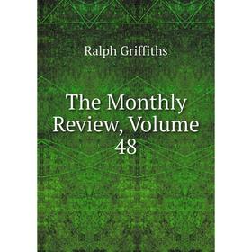 

Книга The Monthly Review, Volume 48