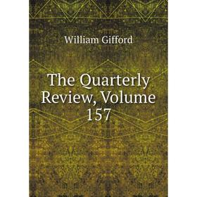 

Книга The Quarterly Review, Volume 157