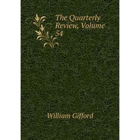 

Книга The Quarterly Review, Volume 54