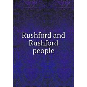 

Книга Rushford and Rushford people