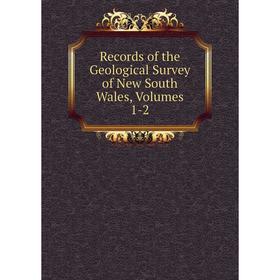 

Книга Records of the Geological Survey of New South Wales, Volumes 1-2