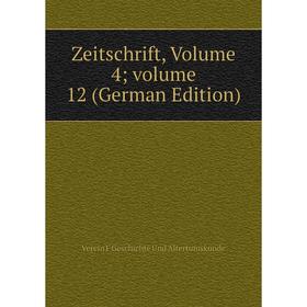 

Книга Zeitschrift, Volume 4; volume 12 (German Edition)