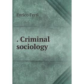 

Книга . Criminal sociology