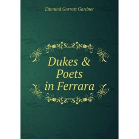 

Книга Dukes & Poets in Ferrara