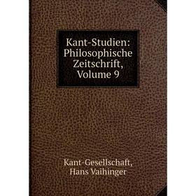 

Книга Kant-Studien: Philosophische Zeitschrift, Volume 9
