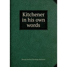 

Книга Kitchener in his own words