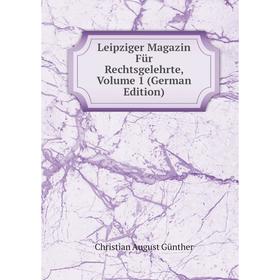 

Книга Leipziger Magazin Für Rechtsgelehrte, Volume 1