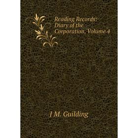 

Книга Reading Records: Diary of the Corporation, Volume 4