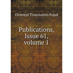 

Книга Publications, Issue 61, volume 1