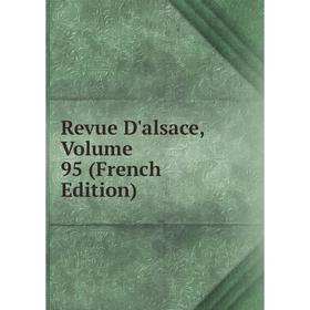 

Книга Revue D'alsace, Volume 95 (French Edition)