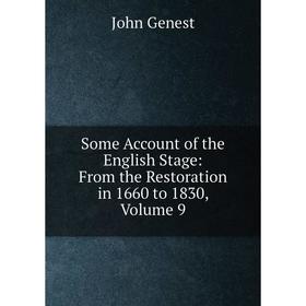 

Книга Some Account of the English Stage: From the Restoration in 1660 to 1830, Volume 9