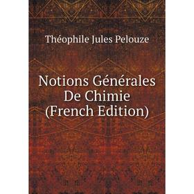 

Книга Notions Générales De Chimie