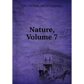 

Книга Nature, Volume 7