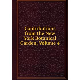 

Книга Contributions from the New York Botanical Garden, Volume 4