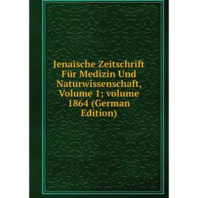 

Книга Jenaische Zeitschrift Für Medizin Und Naturwissenschaft, Volume 1; volume 1864