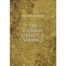 

Книга The Evolution of Man V. 2, Volume 2