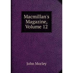 

Книга Macmillan's Magazine, Volume 12