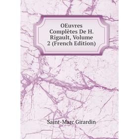 

Книга Oeuvres complètes De H Rigault, Volume 2