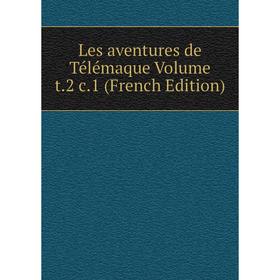

Книга Les aventures de Télémaque Volume t2 c1