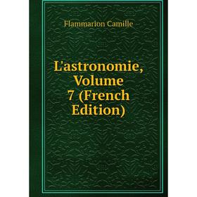 

Книга L'astronomie, Volume 7