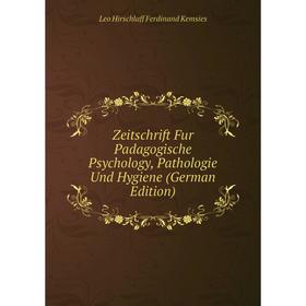 

Книга Zeitschrift Fur Padagogische Psychology, Pathologie Und Hygiene (German Edition)