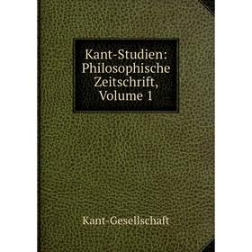 

Книга Kant-Studien: Philosophische Zeitschrift, Volume 1