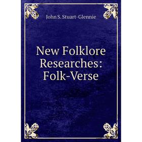 

Книга New Folklore Researches: Folk-Verse