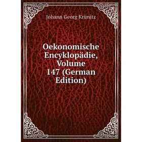 

Книга Oekonomische Encyklopädie, Volume 147