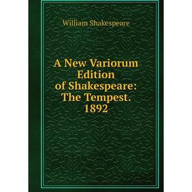 

Книга A New Variorum Edition of Shakespeare: The Tempest. 1892