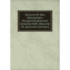 

Книга Zeitschrift Der Deutschen Morgenländischen Gesellschaft, Volume 43 (German Edition)