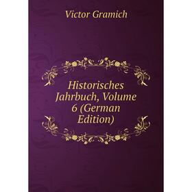 

Книга Historisches Jahrbuch, Volume 6 (German Edition)