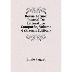 

Книга Revue Latine: Journal De Littérature Comparée, Volume 6 (French Edition)