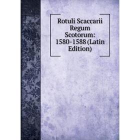 

Книга Rotuli Scaccarii Regum Scotorum: 1580-1588 (Latin Edition)