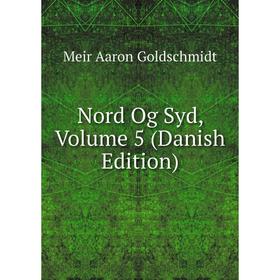 

Книга Nord Og Syd, Volume 5 (Danish Edition)