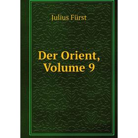 

Книга Der Orient, Volume 9