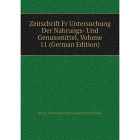 

Книга Zeitschrift Fr Untersuchung Der Nahrungs- Und Genussmittel, Volume 11 (German Edition)