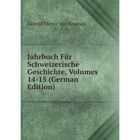 

Книга Jahrbuch Für Schweizerische Geschichte, Volumes 14-15 (German Edition)