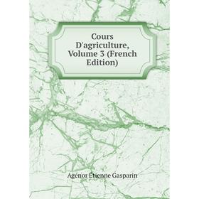 

Книга Cours D'agriculture, Volume 3 (French Edition)