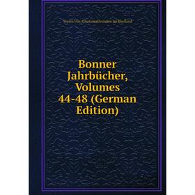 

Книга Bonner Jahrbücher, Volumes 44-48 (German Edition)