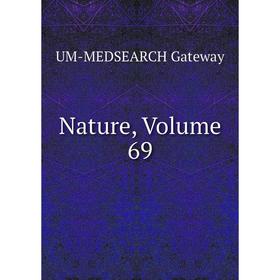 

Книга Nature, Volume 69
