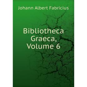 

Книга Bibliotheca Graeca, Volume 6