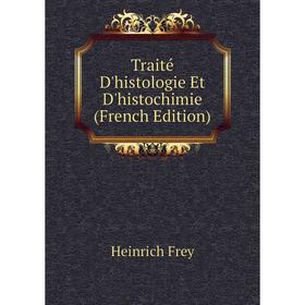 

Книга Traité D'histologie Et D'histochimie (French Edition)