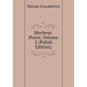 

Книга Mechesy: Powie, Volume 2 (Polish Edition)