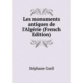 

Книга Les monuments antiques de l'Algérie