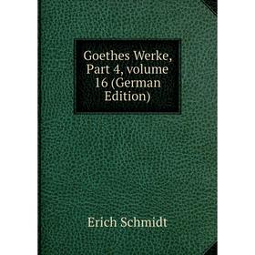

Книга Goethes Werke, Part 4, volume 16 (German Edition)