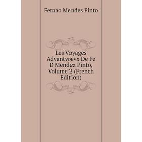 

Книга Les Voyages Advantvrevx De Fe D Mendez Pinto, Volume 2